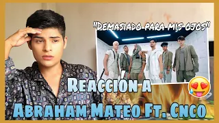 REACCIÓN A ABRAHAM MATEO FT. CNCO - ME VUELVO LOCO / Eduardo Miraval