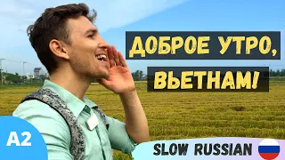 Learn Real Russian from Streets | Vietnamese Morning Routines | Slow Russian | A2