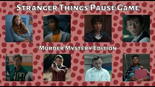 Stranger Things Pause Game | Murder Mystery Edition