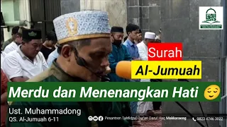 Spesial Surah Al-Jumuah, Merdu dan Menenangkan Hati 😌, Ust. Muhammadlng