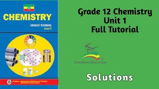 Grade 12 Chemistry Unit 1 Solutions Full Tutorial