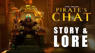 A Pirate's Chat : Episode 16 - Sea of Thieves Story & LORE