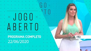 JOGO ABERTO - 22/06/2020 - PROGRAMA COMPLETO