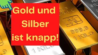 Gold und Silber ist knapp❗ Wann wird’s besser❓