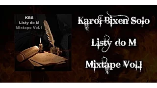 Karol Bixen Solo - Pamiętnik || Listy do M (Mixtape Vol.1) [2016]