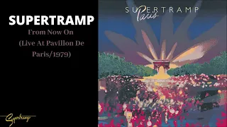 Supertramp - From Now On (Live At Pavillon De Paris/1979) (Audio)