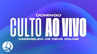 14/04/2024 - Domingo (Culto Ao Vivo) - Assembleia de Deus Online