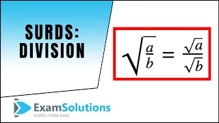 Surds - Division : ExamSolutions Maths Revision