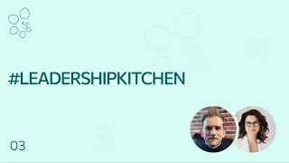 #LeadershipKitchen Podcast 3: Ольга Панівник та Дмитро Волошин  — лідерство та підприємництво