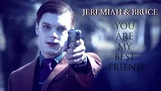 jeremiah & bruce || you are my best friend [+ 4x20]