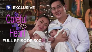 Full Episode 500 | Be Careful With My Heart