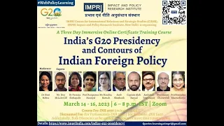 Day 1 | India’s G20 Presidency & Contours of Indian Foreign Policy #WebPolicyLearning IMPRI