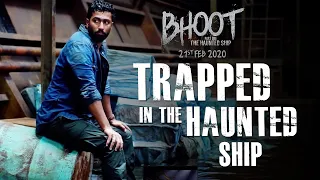 Trapped In The Haunted Ship | Bhoot: The Haunted Ship | Vicky Kaushal | In Cinemas 21st February