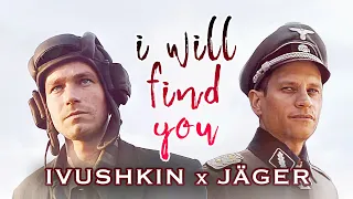 Jäger x Ivushkin — I will find you [Т-34]