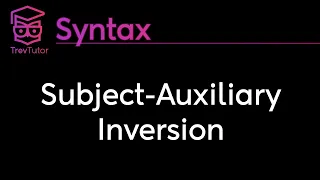 [Syntax] Subject Auxiliary Inversion and Movement