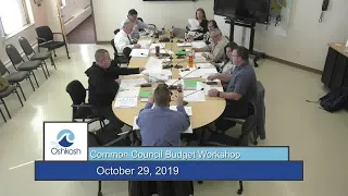 Oshkosh Common Council Budget Workshop (Part 2 of 2) - 10/29/19