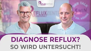 Diagnose Reflux? - So schmerzarm und bequem wirst Du untersucht! 👌