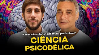 "Ciência Psicodélica: A Fronteira dos Transtornos Psíquicos" com Sidarta Ribeiro e Eduardo Schenberg