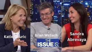 The Issue Is: Katie Couric, Brian Wallach & Sandra Abrevaya (Full Episode)