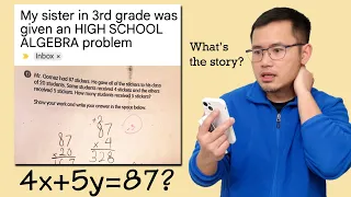 My sister in 3rd grade was given an HIGH SCHOOL ALGEBRA problem on the test! (Email from a viewer)