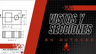 Cómo crear Vistas y Secciones en AUTOCAD 2024