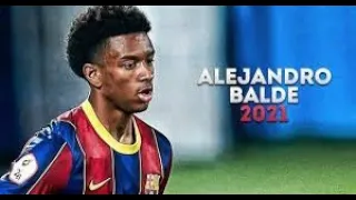 Alejandro Balde 2021 _ The Future of Barcelona _ Top Skills _ Tackles