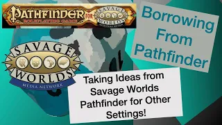 TT Ep 73 Borrowing from Pathfinder for Savage Worlds