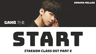 Gaho (가호) - Start 시작 (Itaewon Class OST Part 2) Lyrics (Han/Rom/Eng/가사)