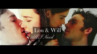 •• Lou & Will || All I Need (Me Before You) ••