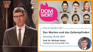Das Warten und das Zeitempfinden: Prof. Dr. Michael Jäckel (Uni Trier) im DomWort