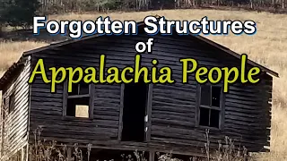 Forgotten Structures of Appalachia People