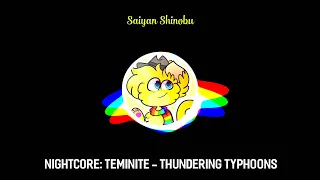 Nightcore: Teminite Thundering Typhoons