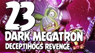 Angry Birds Transformers - Gameplay Walkthrough Part 23 - Dark Megatron Rescued! Deceptihogs Revenge