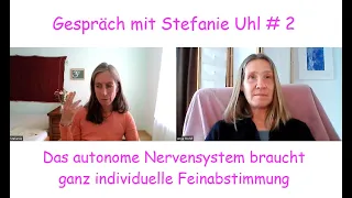 Das autonome Nervensystem braucht individuelle Feinabstimmung - Gespräch mit Stefanie Uhl # 2