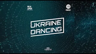 УКРАЇНСЬКІ ПІСНІ ◎ Ukraine Dancing - Podcast #170 (Mix by Lipich) [Kiss FM 26.02.2021]