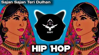 Sajan Sajan Teri Dulhan | Remix | Aarzoo | High Bass | Hip Hop Style | SRT MIX