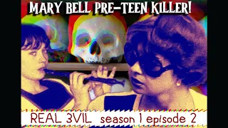 Mary Bell The Tyneside Strangler! | Kids that kill | 🔎🩸 REAL EVIL s1 e2