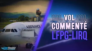 FS2020 | VOL COMMENTÉ FR PARIS CDG - FLORENCE : ATTERRISSAGE CONTRÔLÉ (mdr) / FBW A320