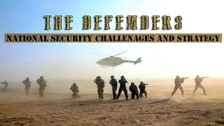 The Defenders: National Security Challenges & Strategy | 31 December, 2022