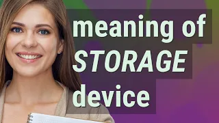 Storage device | meaning of Storage device