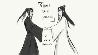 Some die young | MDZS animatic