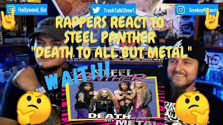 Rappers React To Steel Panther "Death To All But Metal"!!!