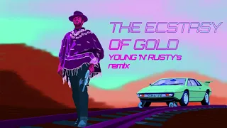 The Ecstasy Of Gold (Young 'N' Rusty's remix)