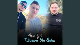 Talbouna 3la Saha (feat. Dib El3ajib)