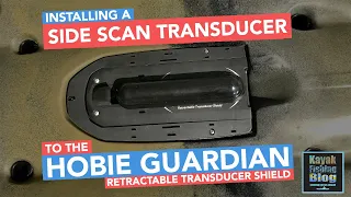 Installing a Side Scan Transducer to the Hobie Guardian Shield