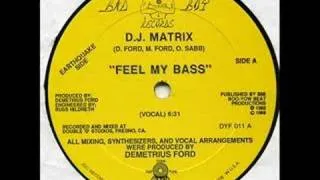 DJ Matrix - Feel My Bass