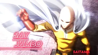 Saitama-Say Jambo🔥[EDIT/AMV]Quick!