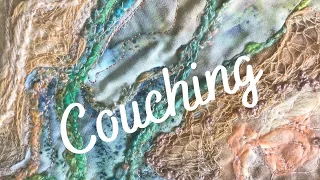 How to Couch yarns and trims to your textile artwork.  Learn how and where to use couching.