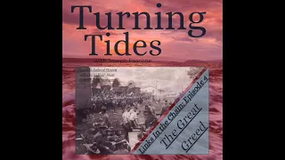 Turning Tides: Links In the Chain: The Great Greed, 1916 - 1933: Episode 4