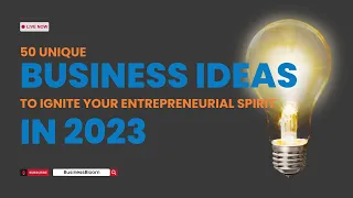 🌟 50 Unique Business Ideas to Ignite Your Entrepreneurial Spirit in 2023! 💼✨